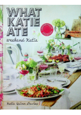 What Katie Ate Weekend Katie