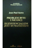 Problem bytu i nicości egzystencjalizm