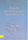 Filozofia nauk empirycznych Pierre'a Duhema