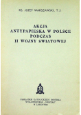 Akcja antypapieska w Polsce podczas II wojny światowej