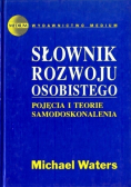 Słownik rozwoju osobistego Pojęcia i teorie