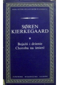 Bojaźń i drżenie Choroba na śmierć
