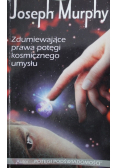 Zdumiewające prawa potęgi kosmicznego umysłu