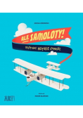Ale samoloty! Odlotowe historie lotnicze