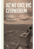 Już nie chcę być człowiekiem