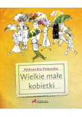 Wielkie małe kobietki