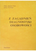 Z zagadnień diagnostyki osobowości