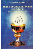 Jezus eucharystyczny miłością