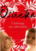 Czekając na człowieka