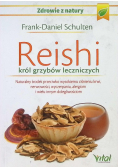 Reishi Król grzybów leczniczych