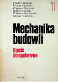 Mechanika budowli ujęcie komputerowe Tom I