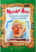 Mrówka Andy Opowieść o przyjaźni chłopca i mrówki