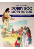 Dobry Bóg mówi do nas Pismo Święte dla dzieci