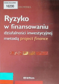 Ryzyko w finansowaniu działalności inwestycyjnej metodą project finance