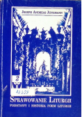 Sprawowanie liturgii Podstawy i historia form liturgii