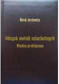 Odzysk metali szlachetnych wiedza praktyczna