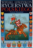 Wielki Leksykon Rycerstwa polskiego