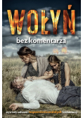 Wołyń Bez komentarza
