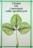 Uprawa roli i nawożenie roślin ogrodniczych