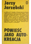 Powieść jako autokreacja