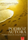 Podróż autora. Struktury mityczne dla scenarzystów i pisarzy
