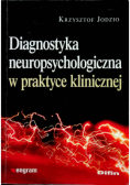 Jodzio Krzysztof - Diagnostyka neuropsychologiczna w praktyce