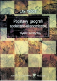 Podstawy geografii społeczno - ekonomicznej Wykład teoretyczny