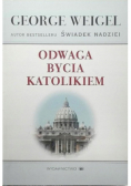 Odwaga bycia katolikiem