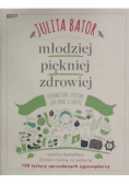 Młodziej piękniej zdrowiej