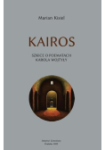 Kairos. Szkice o poematach Karola Wojtyły