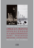 Oblicza buntu społecznego w II Rzeczypospolitej Doby Wielkiego Kryzysu 1930 - 1935