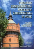 Poradnik eksploatatora systemów zaopatrzenia w wodę