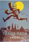 Praga gada o wojnie!