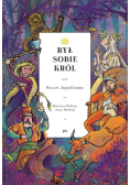 Był sobie król Poczet Jagiellonów