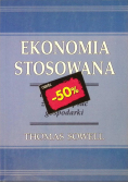Ekonomia stosowana czyli co robić żeby nie psuć gospodarki