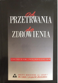 Od przetrwania do zdrowienia