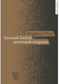 Kierunek Zachód przystanek emigracja