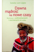 Dawna mądrość na nowe czasy