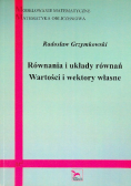 Równania i układy równań. Wartości i wektory własne