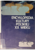 Encyklopedia kultury Polskiej XX wieku