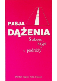 Pasja dążenia Sukces kryje się w podróży