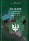 Czas miniony niezapomniany. Wspomnienia z lat 1908-1945