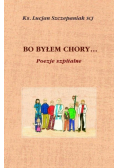 Bo byłem chory  Poezje szpitalne