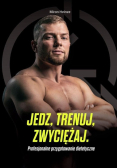 Jedz trenuj zwyciężaj Profesjonalne przygotowanie dietetyczne