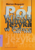 Pół wieku kultury języka w Polsce 1945 - 1995