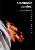Ceremonie pamięci 15 lat Teatru Przedmieście