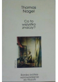 Co to wszystko znaczy bardzo krótkie wprowadzenie do filozofii
