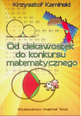 Od ciekawostek do konkursu matematycznego
