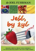 Jeść by żyć zdrowo
