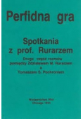 Perfidna gra spotkania z prof. Rurarzem